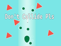 Joc Don't Collide Pls!