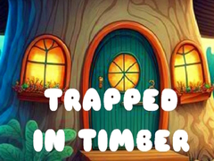 Joc Trapped in Timber