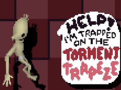 Joc Help! I’m Trapped on The Torment Trapeze