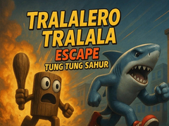 Joc Tralalero Tralala escape Tung Tung Sahur
