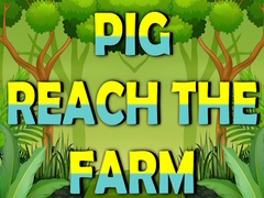 Joc Pig Reach The Farm