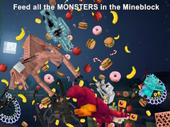 Joc Feed all the MONSTERS in the Mineblock