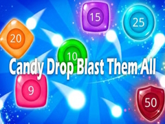 Joc Candy Drop Blast Them All