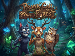 Joc Prank Call - 99 Nights In The Forest