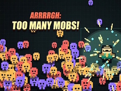 Joc Arrrrgh:Too Many Mobs!