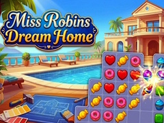 Joc Miss Robins Dream Home