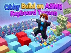 Joc Obby: Build an ASMR Keyboard Tycoon