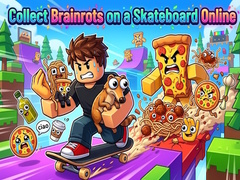 Joc Collect Brainrots on a Skateboard Online