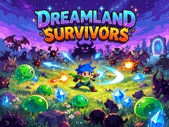 Joc Dreamland Survivors