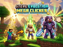 Joc Steve Evolution Mega Clicker